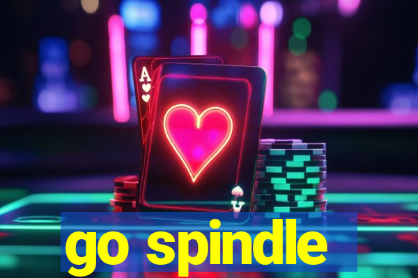 go spindle