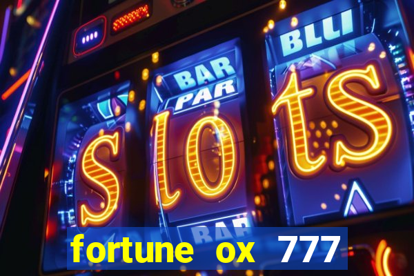 fortune ox 777 fortuna 77