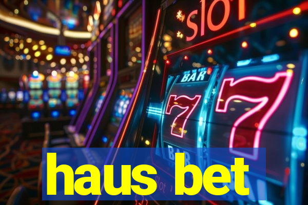 haus bet