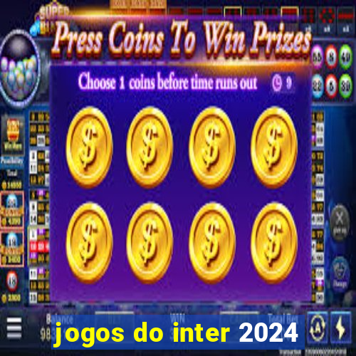 jogos do inter 2024