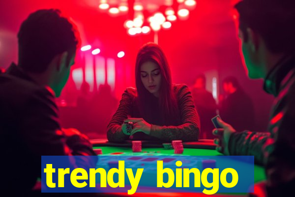 trendy bingo