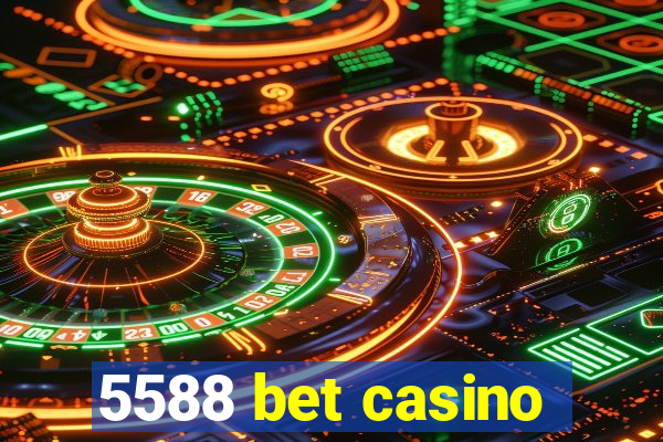 5588 bet casino