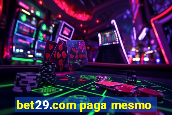 bet29.com paga mesmo