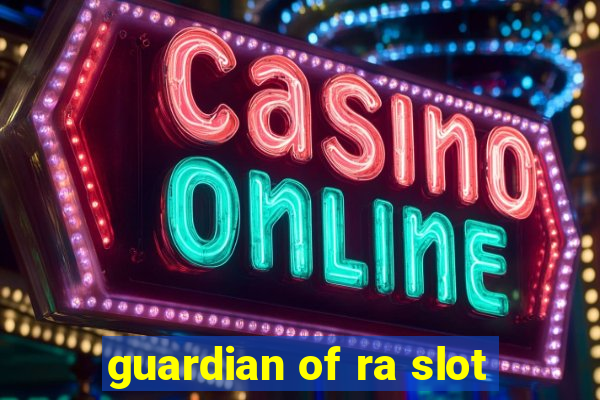 guardian of ra slot