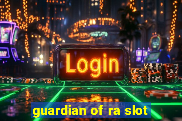 guardian of ra slot