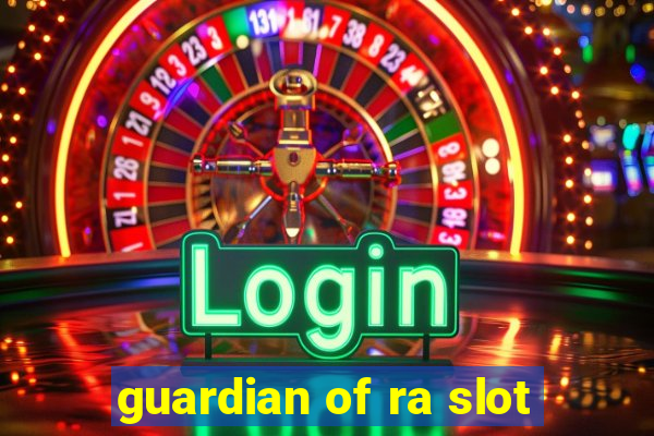 guardian of ra slot