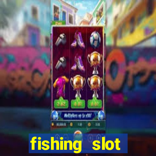 fishing slot machine games