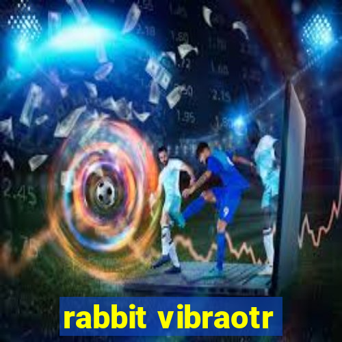 rabbit vibraotr