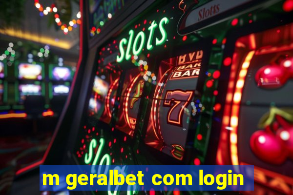 m geralbet com login