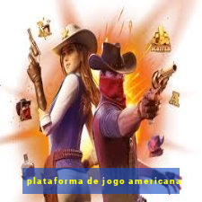 plataforma de jogo americana