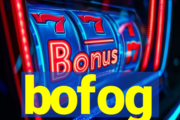 bofog