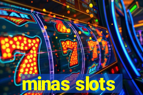 minas slots