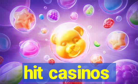 hit casinos