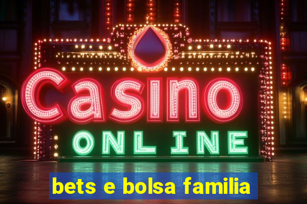 bets e bolsa familia