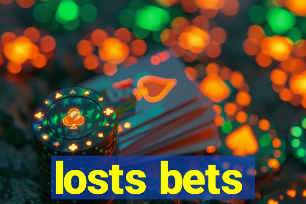 losts bets