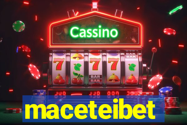 maceteibet