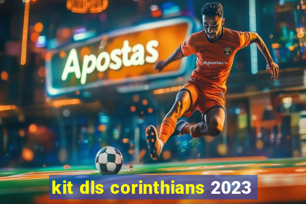 kit dls corinthians 2023