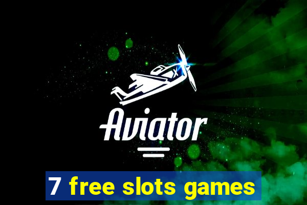 7 free slots games