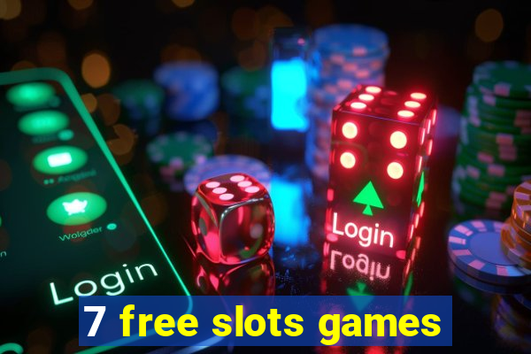 7 free slots games