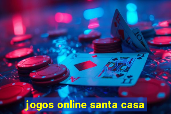 jogos online santa casa