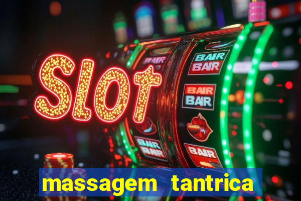 massagem tantrica em porto alegre