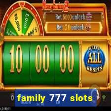 family 777 slots