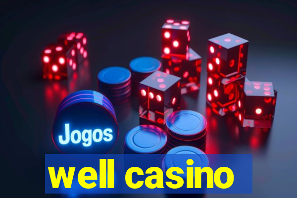 well casino