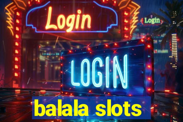 balala slots