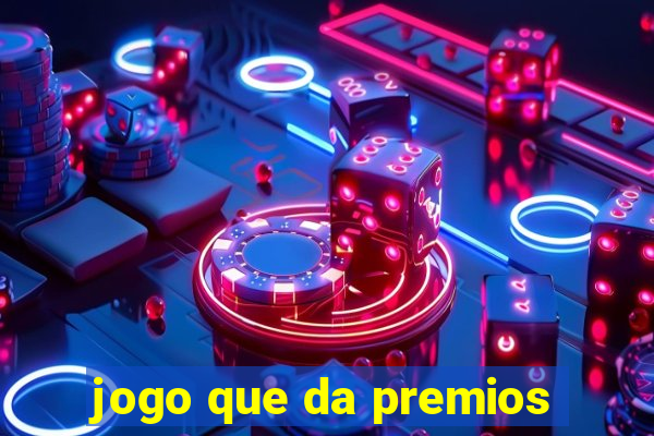 jogo que da premios