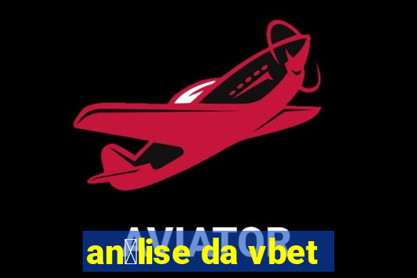 an谩lise da vbet