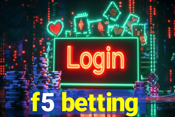 f5 betting