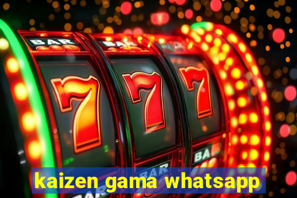 kaizen gama whatsapp