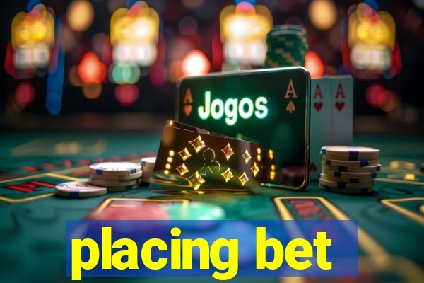 placing bet