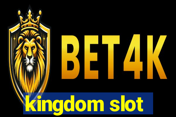 kingdom slot