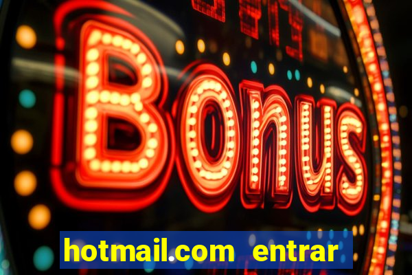 hotmail.com entrar caixa de entrada