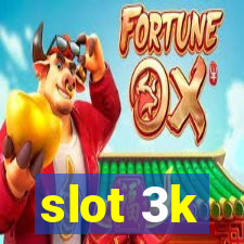 slot 3k