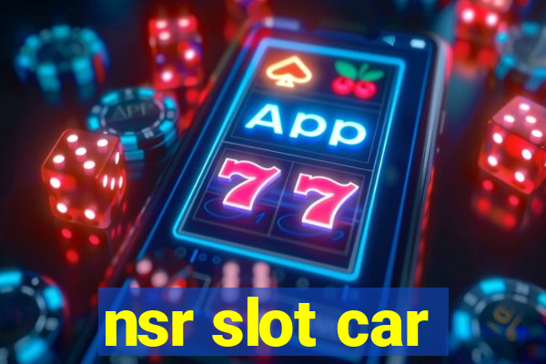 nsr slot car