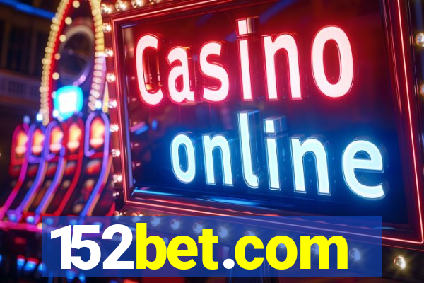 152bet.com