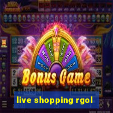 live shopping rgol