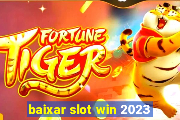 baixar slot win 2023