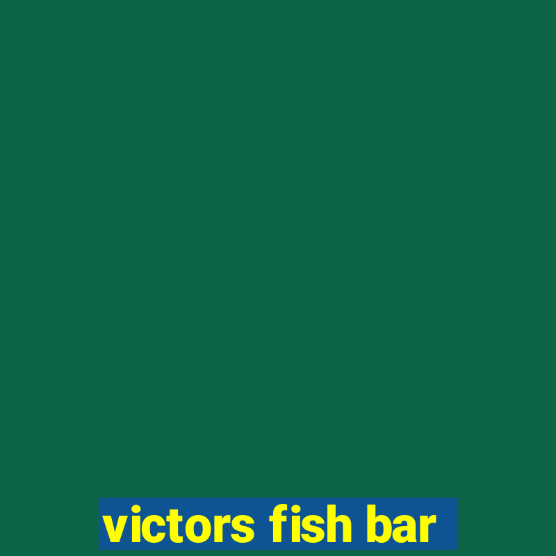 victors fish bar