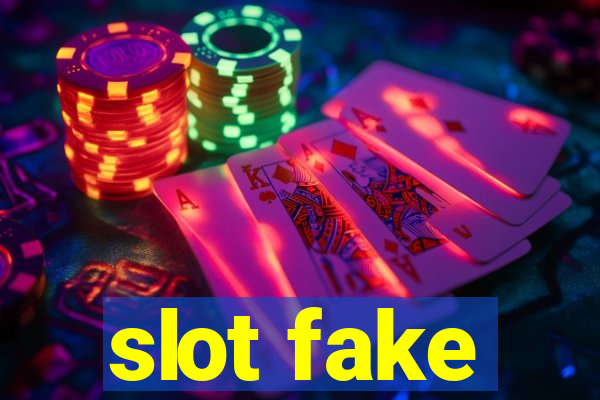 slot fake