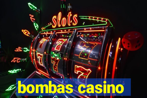 bombas casino