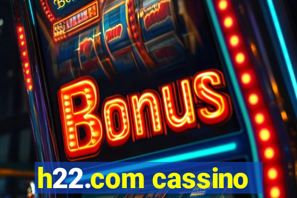 h22.com cassino