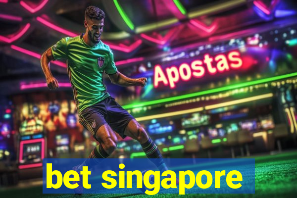 bet singapore