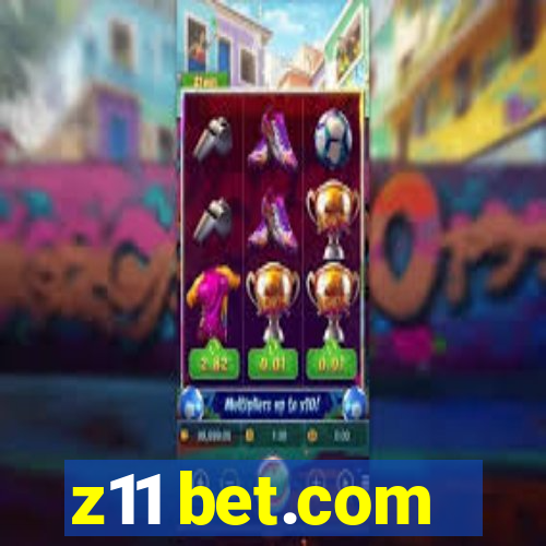 z11 bet.com