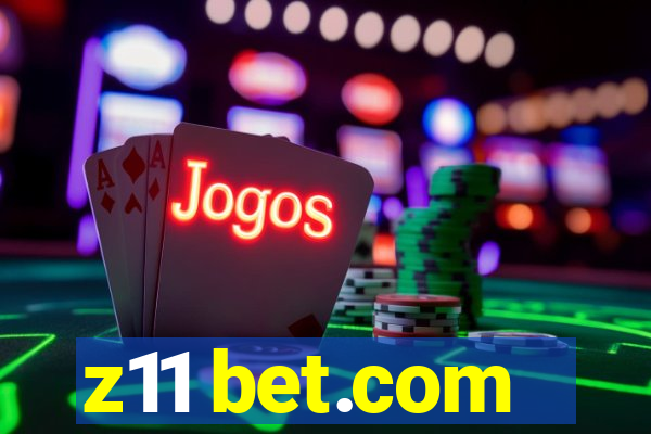 z11 bet.com