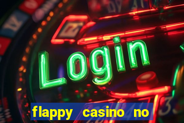 flappy casino no deposit bonus