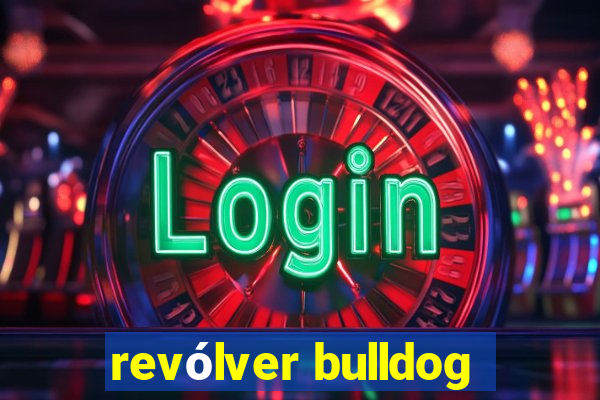 revólver bulldog