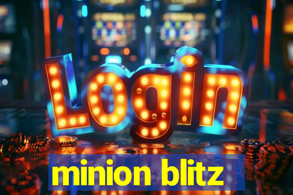 minion blitz